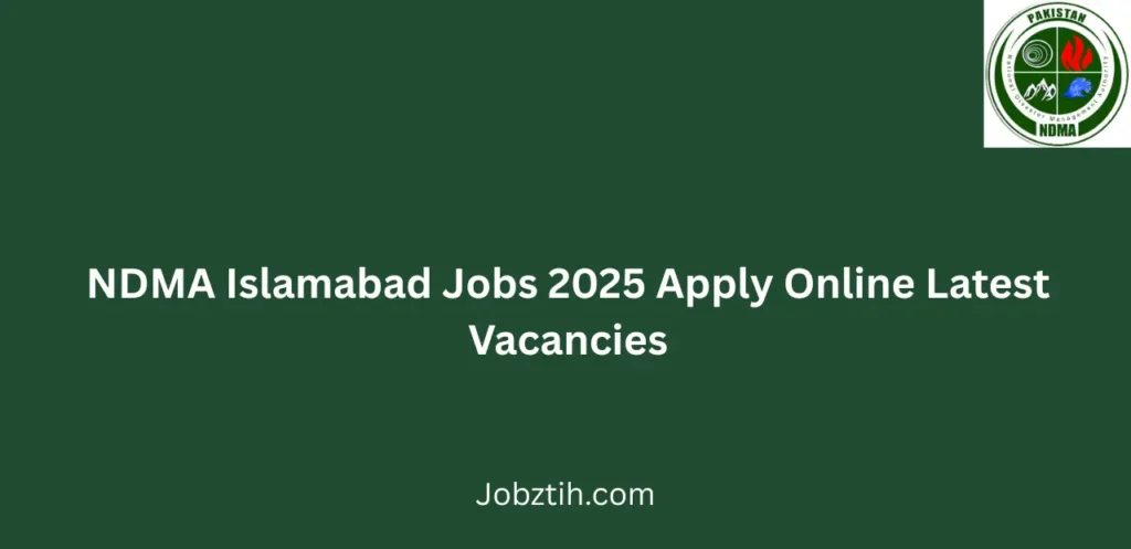 NDMA Islamabad Jobs 2025 Apply Online Latest Vacancies
