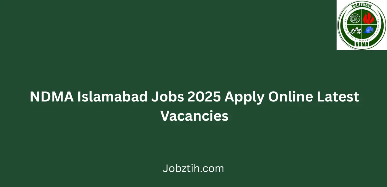 NDMA Islamabad Jobs 2025 Apply Online Latest Vacancies