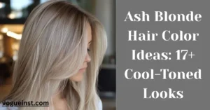 Ash Blonde Hair Color Ideas