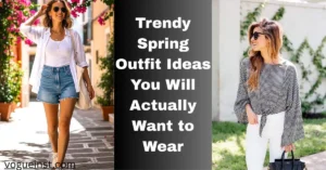 Trendy Spring Outfit Ideas