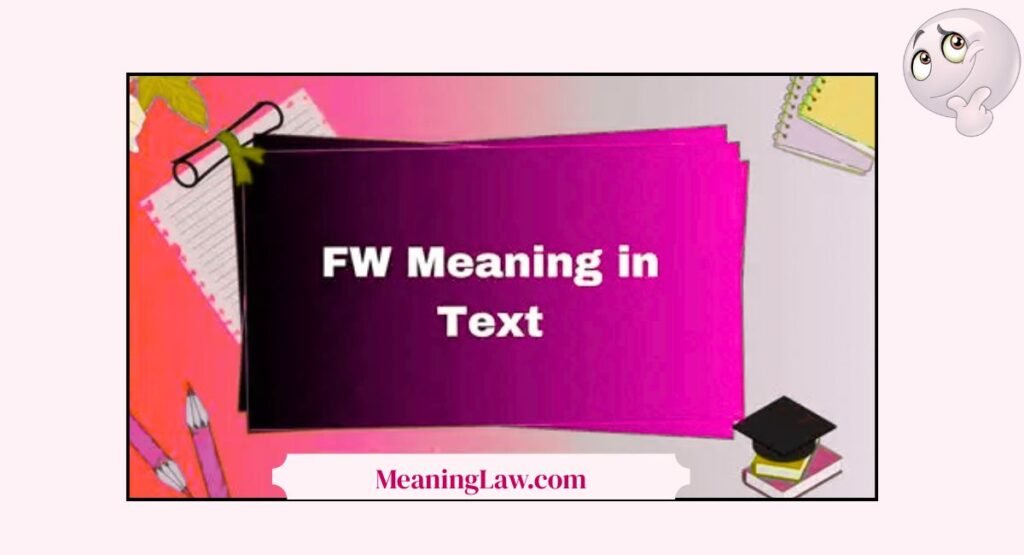 FW Meaning in Text