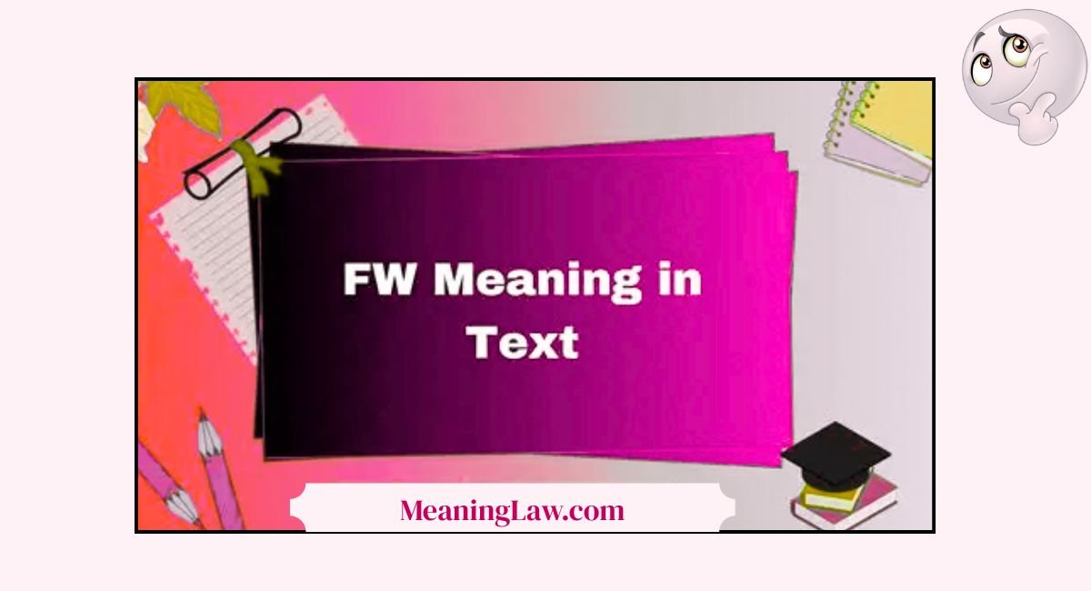 FW Meaning in Text