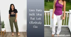 Linen Pants Outfit Ideas