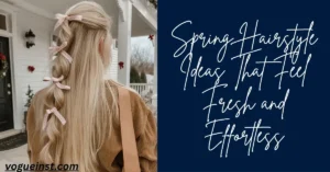 Spring Hairstyle Ideas