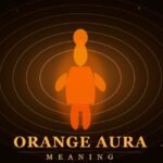 Orange Aura Meaning