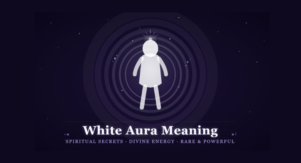 White Aura Meaning