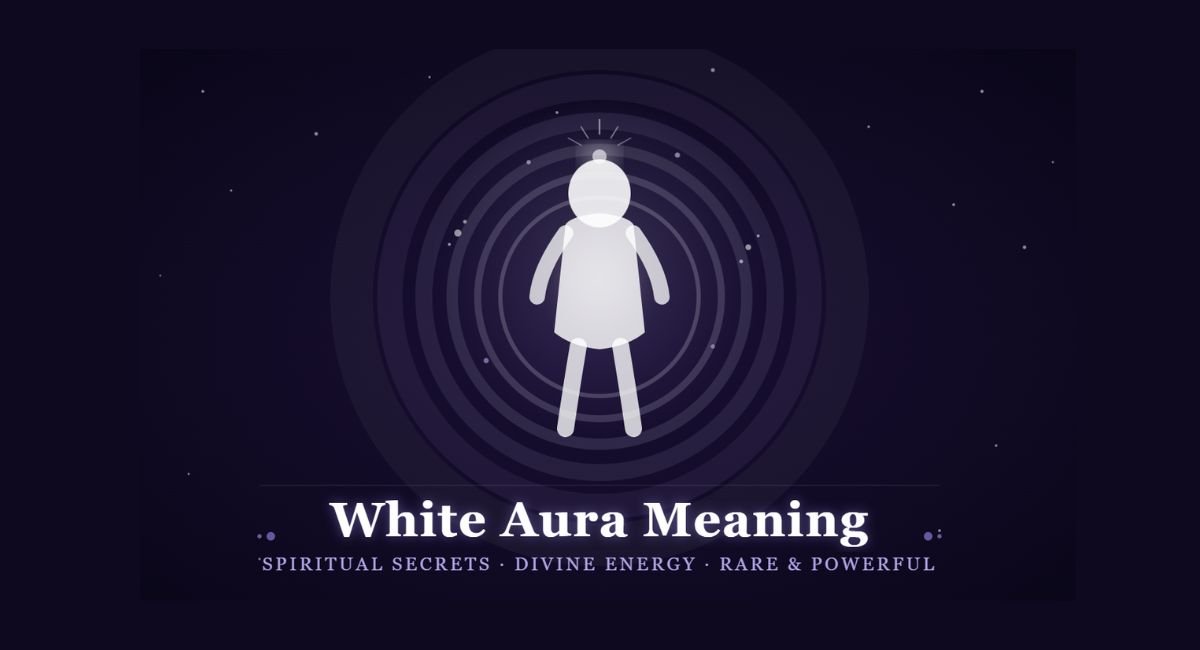 White Aura Meaning