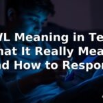AWL Meaning in Text: What It Really Means and How to Respond