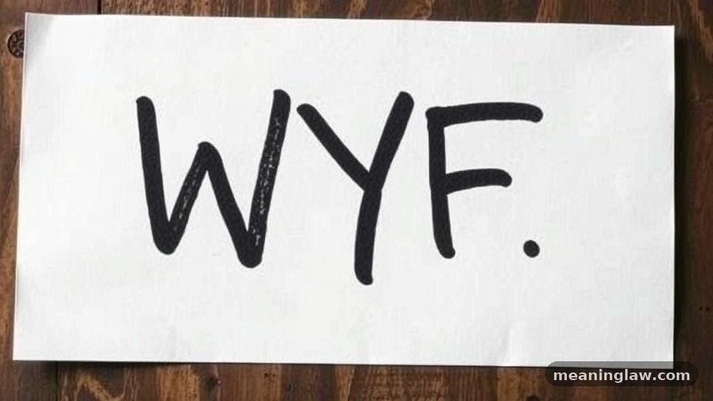 Defining the Core Meaning of WYF